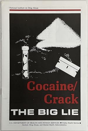 Cocaine/Crack: The Big Lie