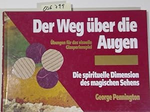 Der Weg über die Augen. Übungen für das visuelle Glasperlenspiel