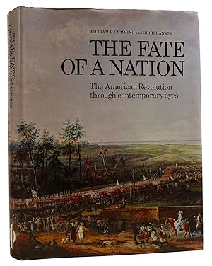 THE FATE OF A NATION: THE AMERICAN REVOLUTION THROUGH CONTEMPORARY EYES