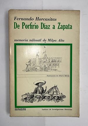 De Porfirio Diaz a Zapata Memoria Nahuatl de Milpa Alta