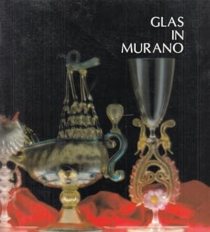 Bild des Verkufers fr Glas in Murano. - Aus dem Inhalt: Rosa Barovier Mentasti - Die tausendjhrige Geschichte venezianischer Glasmacherkunst / Tullio Toninato: Technologie und Tradition des Muraneser Glases / Glashtten in Murano. - zum Verkauf von Antiquariat Carl Wegner