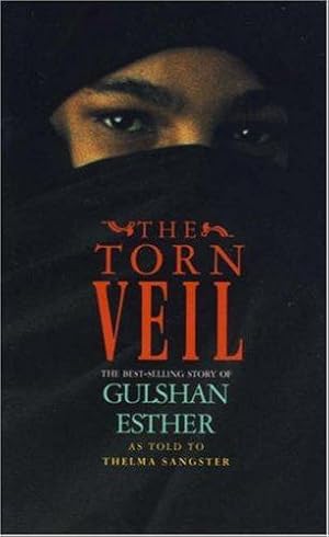Immagine del venditore per The Torn Veil: The Best-selling Story of Gulshan Esther venduto da WeBuyBooks