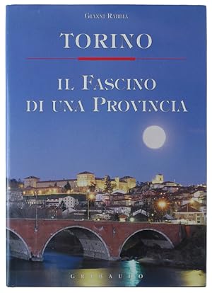 Seller image for TORINO - IL FASCINO DI UNA PROVINCIA.: for sale by Bergoglio Libri d'Epoca