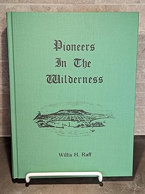 Seller image for Pioneers in the Wilderness: Minnesota's Cook County, Grand Marais and the Gunflint in the 19th Century for sale by Friends of KPL