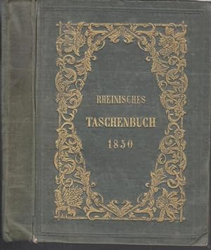 Seller image for Rheinisches Taschenbuch auf das Jahr 1850. - Im Inhalt: Miniatur-Salon mit Texten von Wilhelm von Kaulbach, Elisabeth Baumann, Wieschebrink u. a. / Moritz Hartmann: Luise von Eisenach / Fr. Gerstcker: Die Schoonerfahrt. Eine neuseelndische Skizze / L. Starklof: Frau Diabol. Ein salto mortal / Ludwig Bechstein: Der Heerwurm und die Wildschtzen. Thringerwaldgeschichte. - for sale by Antiquariat Carl Wegner