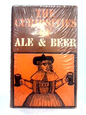 Image du vendeur pour The Curiosities of Ale & Beer mis en vente par World of Rare Books