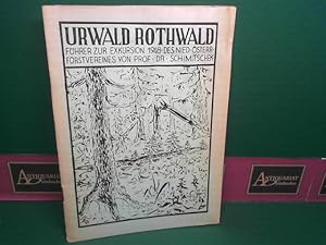 Urwald Rothwald. - Führer zur Exkursion 1948 des Niederösterreichischen Forstvereines.