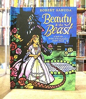 Beaury and the Beast: A Pop-Up Book of the Classic Fairy Tale