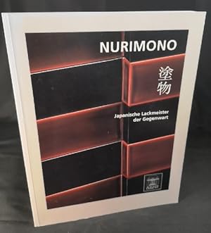 Bild des Verkufers fr Nurimono Japanische Lackmeister der Gegenwart zum Verkauf von ANTIQUARIAT Franke BRUDDENBOOKS