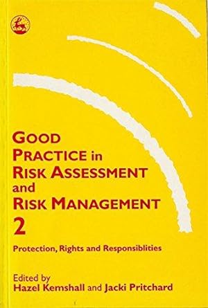 Image du vendeur pour Good Practice in Risk Assessment and Risk Management 2: Key Themes for Protection, Rights and Responsibilities (Good Practice in Health, Social Care and Criminal Justice) mis en vente par WeBuyBooks