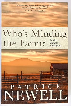 Who's Minding the Farm? In This Climate Emergency by Patrice Newell