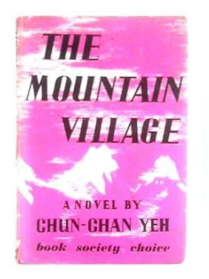 Image du vendeur pour The Mountain Village ~ A Novel mis en vente par World of Rare Books