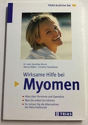 Wirksame Hilfe bei Myomen : Alles über Hormone und Operation, was Sie selbst tun können, so nutze...