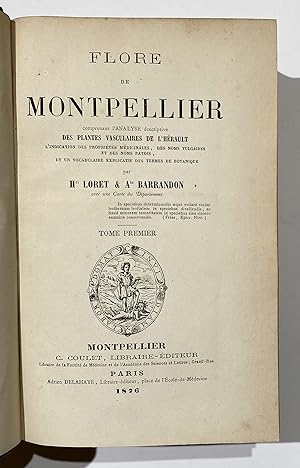 Bild des Verkufers fr Flore de Montpellier comprenant l'analyse descriptive des plantes vasculaires de l'herault. / Zwei Teile in 1 Band. zum Verkauf von Antiquariat Steffen Vlkel GmbH