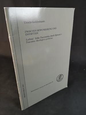 Bild des Verkufers fr Zwischen Bewunderung und Entsetzen Leibniz frhe Faszination durch Spinoza s Tractatus theologico-politicus zum Verkauf von ANTIQUARIAT Franke BRUDDENBOOKS