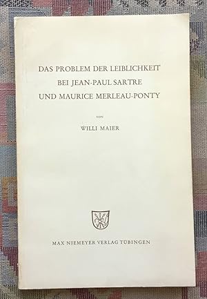 Das Problem der Leiblichkeit bei Jean-Paul Sartre und Maurice Merleau-Ponty. Forschungen zur Päda...