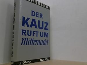 Image du vendeur pour Der Kauz ruft um Mitternacht. Roman. mis en vente par Antiquariat Uwe Berg