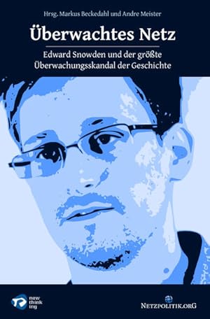 Bild des Verkufers fr berwachtes Netz: Edward Snowden und der grte berwachungsskandal der Geschichte zum Verkauf von Studibuch