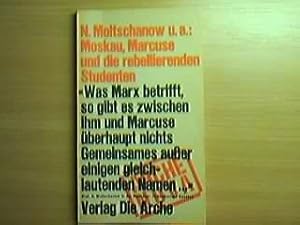 Bild des Verkufers fr Moskau, Marcuse und die rebellierenden Studenten. [Von] N. Moltschanow u.a. [Aus d. Russ. bertr. u. hrsg. von Robert Hotz], Edition Arche nova. Dokumentation Ost zum Verkauf von ANTIQUARIAT FRDEBUCH Inh.Michael Simon