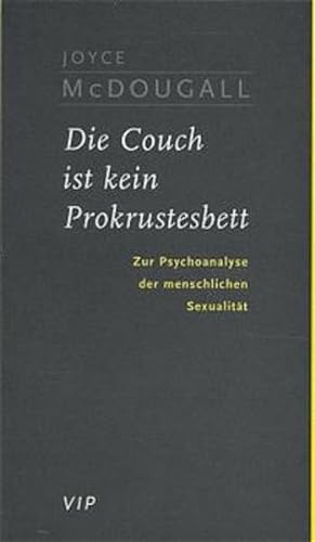 Bild des Verkufers fr Die Couch ist kein Prokrustesbett: Zur Psychoanalyse der menschlichen Sexualitt zum Verkauf von Studibuch