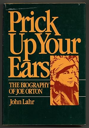 Imagen del vendedor de Prick Up Your Ears: The Biography of Joe Orton a la venta por Between the Covers-Rare Books, Inc. ABAA