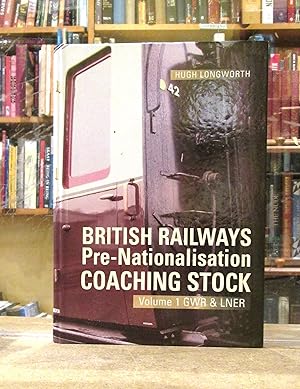 Seller image for British railways Pre-Nationalisation Coaching Stock Volume 1 GWR and LNER for sale by Kestrel Books