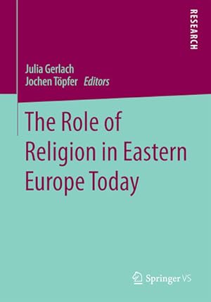 Bild des Verkufers fr The Role of Religion in Eastern Europe Today: Interdisciplinary Perspectives zum Verkauf von Studibuch