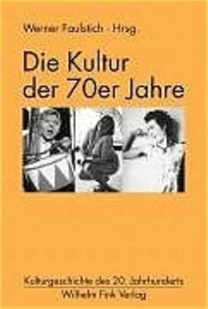 Imagen del vendedor de Die Kultur der 70er Jahre (Kulturgeschichte des 20. Jahrhunderts) a la venta por Studibuch