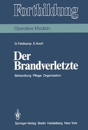 Bild des Verkufers fr Der Brandverletzte: Behandlung Pflege Organisation (Fortbildung) zum Verkauf von Studibuch