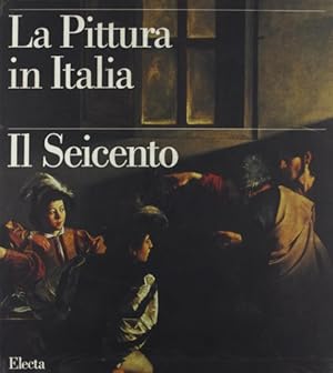 Seller image for La Pittura in Italia. Voll.I,II: Il Seicento. for sale by FIRENZELIBRI SRL
