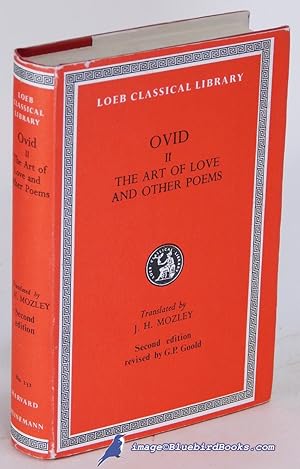 Seller image for Ovid II: The Art of Love, and Other Poems (Loeb Classical Library #232) for sale by Bluebird Books (RMABA, IOBA)