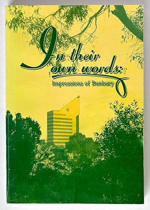 In Their Own Words: Impressions of Bunbury edited by Janice Mason