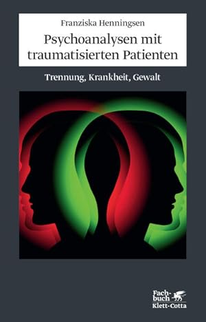 Seller image for Psychoanalysen mit traumatisierten Patienten: Trennung, Krankheit, Gewalt for sale by Studibuch