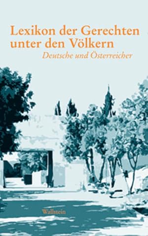 Bild des Verkufers fr Lexikon der Gerechten unter den Vlkern (Hg. von Israel Gutman unter Mitarbeit von Sara Bender). Deutsche und sterreicher zum Verkauf von Studibuch