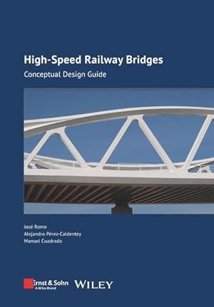 Bild des Verkufers fr High-Speed Railway Bridges: Conceptual Design Guide zum Verkauf von Studibuch
