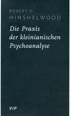 Seller image for Die Praxis der kleinianischen Psychoanalyse for sale by Studibuch