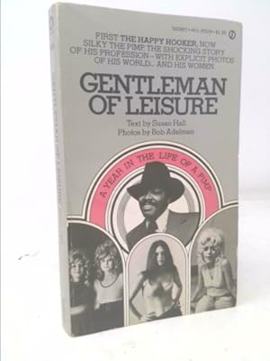 Bild des Verkufers fr Gentleman of Leisure : a Year in the Life of a Pimp zum Verkauf von ThriftBooksVintage