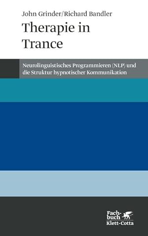 Seller image for Therapie in Trance. NLP und die Struktur hypnotischer Kommunikation (Konzepte der Humanwissenschaften) for sale by Studibuch