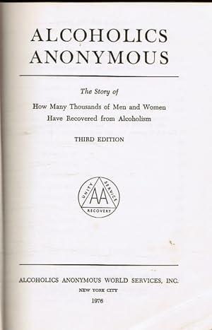 Alcoholics Anonymous: the Story of How Many Thousands of Men and Women Have Recovered from Alcoho...