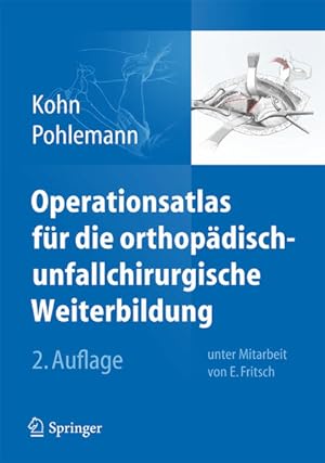 Seller image for Operationsatlas fr die orthopdisch-unfallchirurgische Weiterbildung for sale by Studibuch