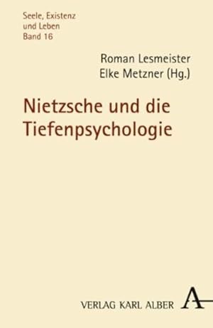 Bild des Verkufers fr Nietzsche und die Tiefenpsychologie (Seele, Existenz und Leben) zum Verkauf von Studibuch