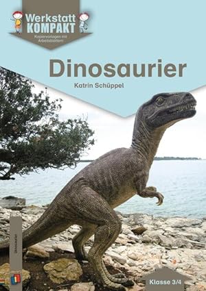 Seller image for Dinosaurier ? Klasse 3/4: Kopiervorlagen mit Arbeitsblttern (Werkstatt kompakt) for sale by Studibuch