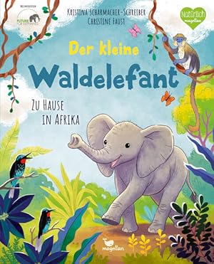 Seller image for Der kleine Waldelefant - Zu Hause in Afrika: Ein Sachbilderbuch fr Kinder ab 3 Jahren (Tierkinder und ihr Zuhause) for sale by Studibuch