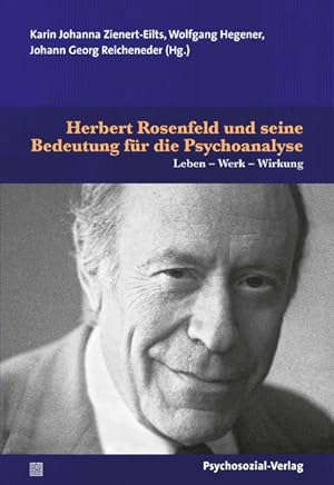 Seller image for Herbert Rosenfeld und seine Bedeutung fr die Psychoanalyse: Leben ? Werk ? Wirkung (Bibliothek der Psychoanalyse) for sale by Studibuch