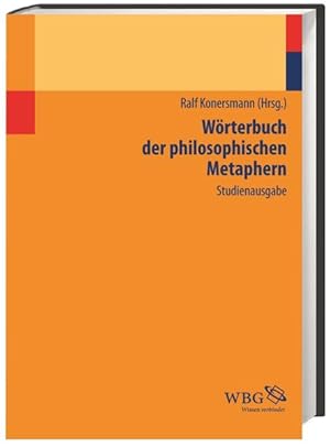 Bild des Verkufers fr Wrterbuch der philosophischen Metaphern: Studienausgabe zum Verkauf von Studibuch