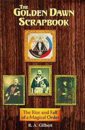 Seller image for The Golden Dawn Scrapbook: The Rise and Fall of a Magical Order for sale by WeBuyBooks