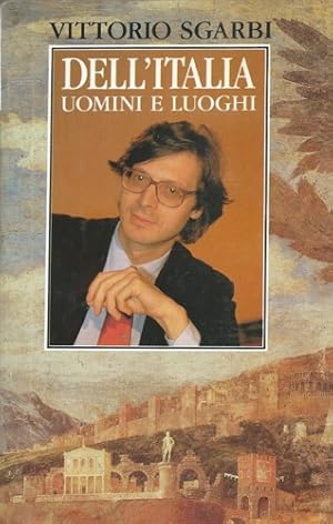 Imagen del vendedor de Dell' Italia. Uomini e luoghi. a la venta por FIRENZELIBRI SRL