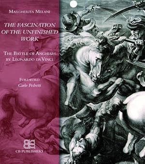 Image du vendeur pour The battle of Anghiar. The fascination of the unfinished word. mis en vente par FIRENZELIBRI SRL