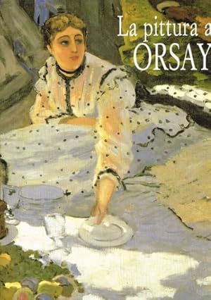 Image du vendeur pour La pittura a Orsay. mis en vente par FIRENZELIBRI SRL