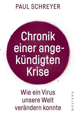 Bild des Verkufers fr Chronik einer angekndigten Krise : Wie ein Virus die Welt verndern konnte zum Verkauf von AHA-BUCH GmbH